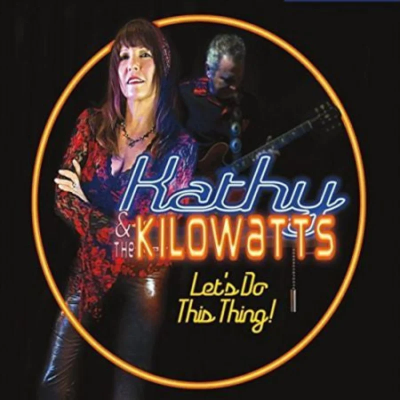 Kathy And The Kilowatts - Let's Do This Thing (CD)