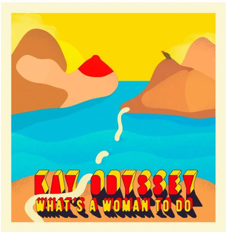 Kay Odyssey - What's A Woman To Do