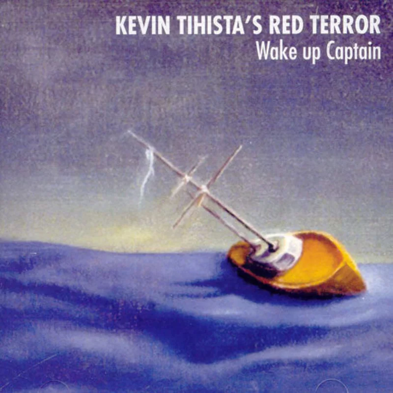 Kevin Tihista's Red Terror - Wake Up Captain (CD)