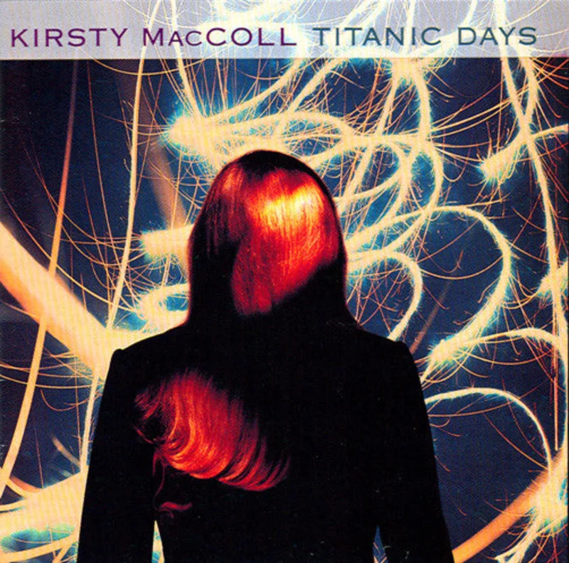 Kirsty MacColl - Titanic Days (CD)