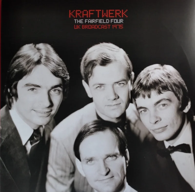 Kraftwerk - The Fairfield Four UK Broadcast 1975 (Vinyl)