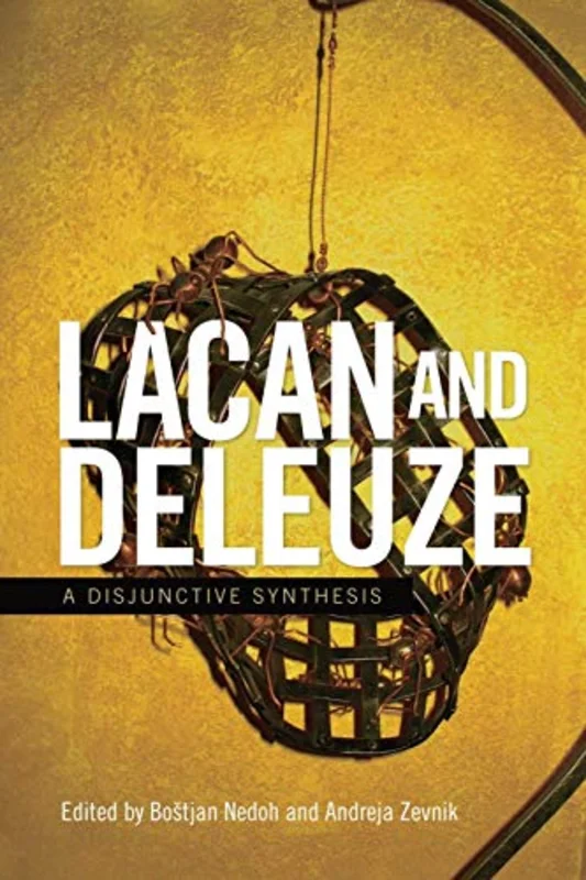 Lacan and Deleuze : A Disjunctive Synthesis