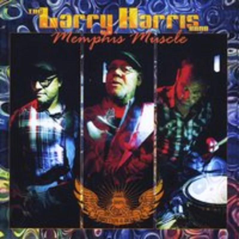 Larry Harris - Memphis Muscle