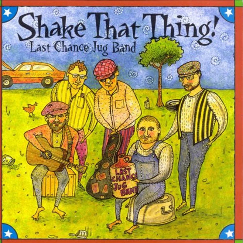 Last Chance Jug Band - Shake That Thing! (CDr)