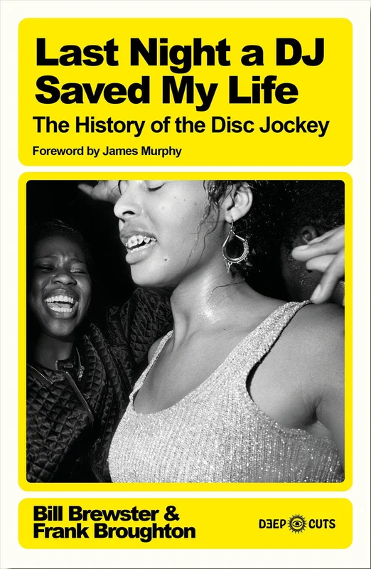 Last Night a DJ Saved My Life (updated): The History of the Disc Jockey