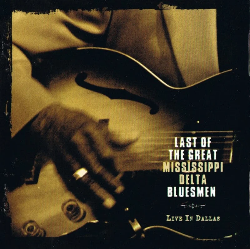 Last Of The Great Mississippi Delta Bluesmen - Live In Dallas (CD)
