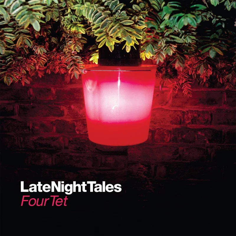 Late Night Tales: Four Tet