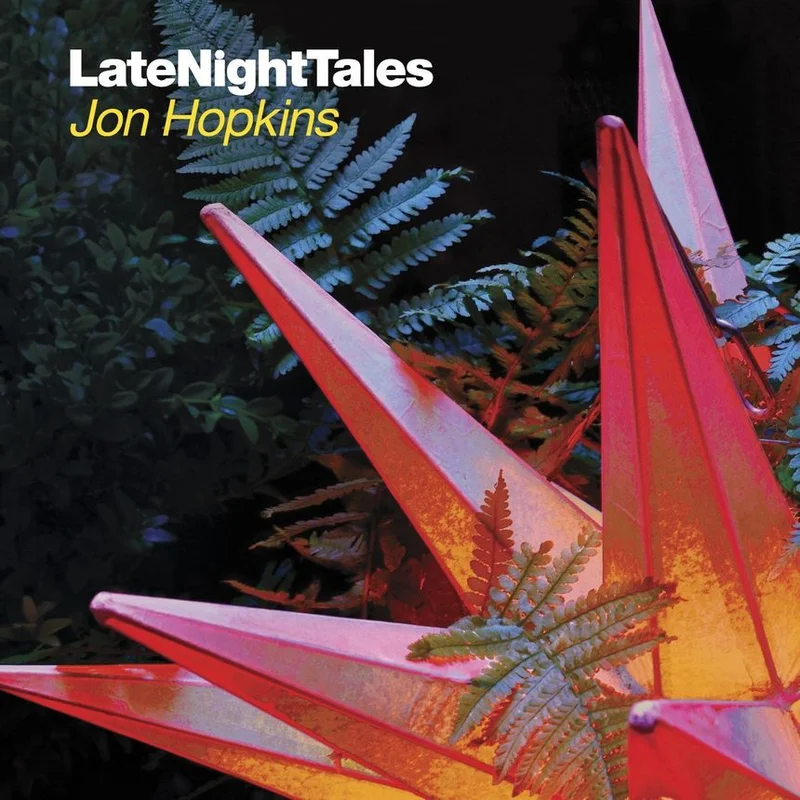 Late Night Tales -Jon Hopkins