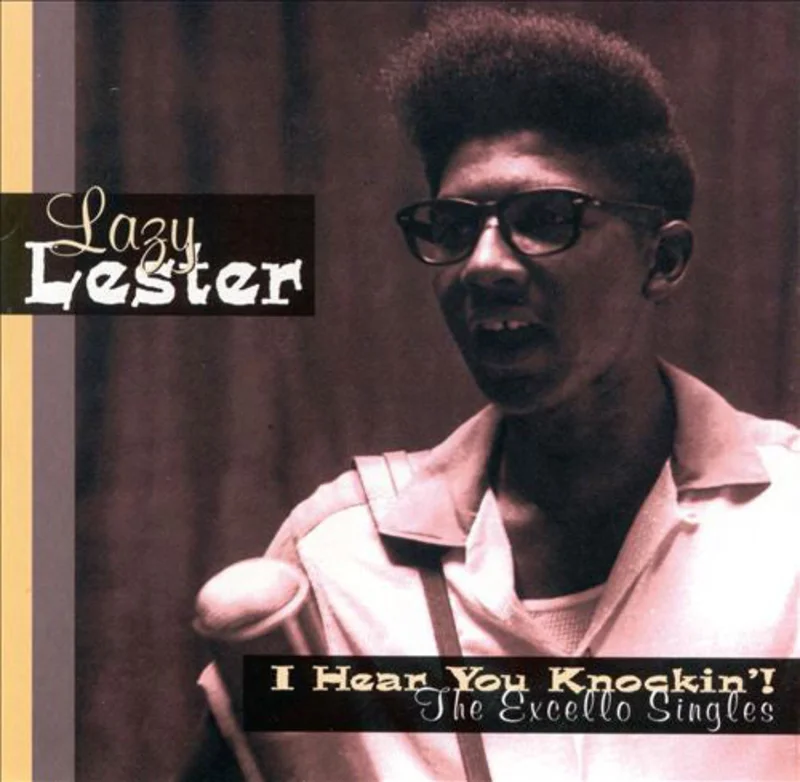 Lazy Lester - I Hear You Knockin'! - The Excello Singles (CD)