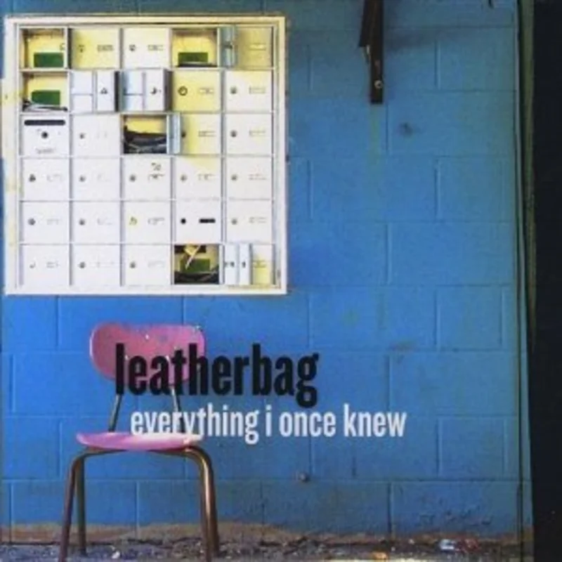 Leatherbag - Everything I Once Knew