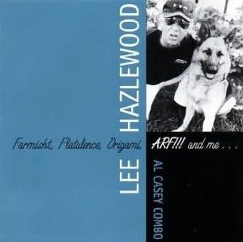 Lee Hazlewood & Al Casey Combo - Farmisht, Flatulence, Origami, ARF!!! And Me... (CD)