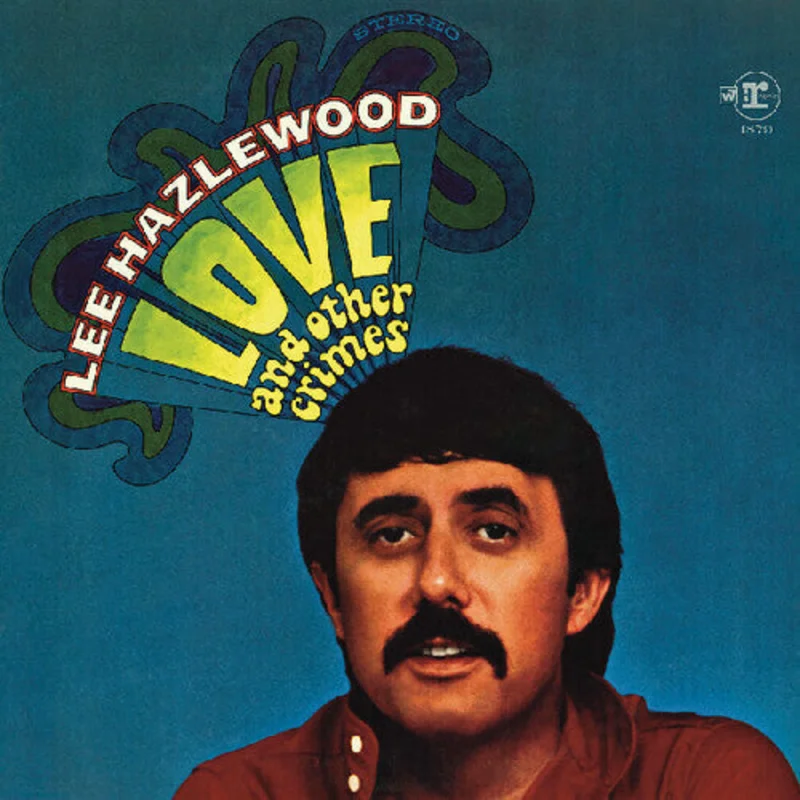 Lee Hazlewood-Love And Other Crimes (Blue Vinyl) (LP)