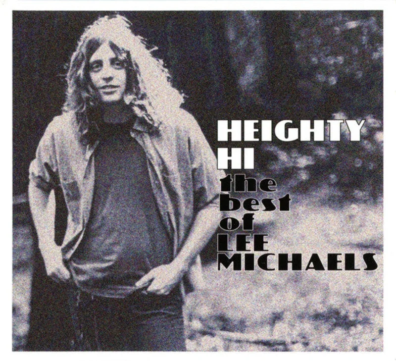 Lee Michaels - Heighty Hi - The Best Of Lee Michaels (CD)
