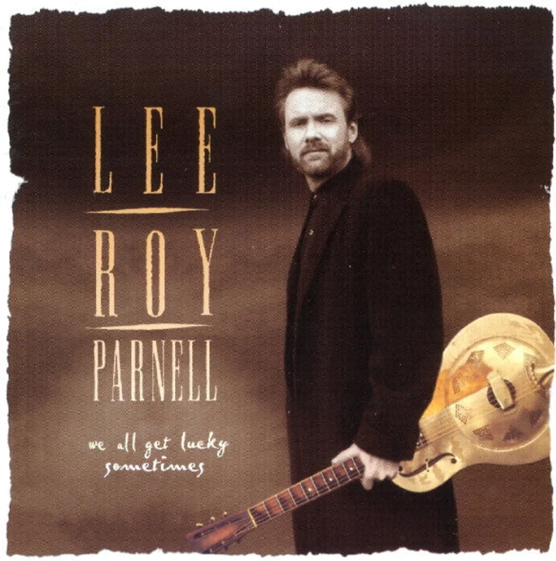 Lee Roy Parnell - We All Get Lucky Sometimes (CD)