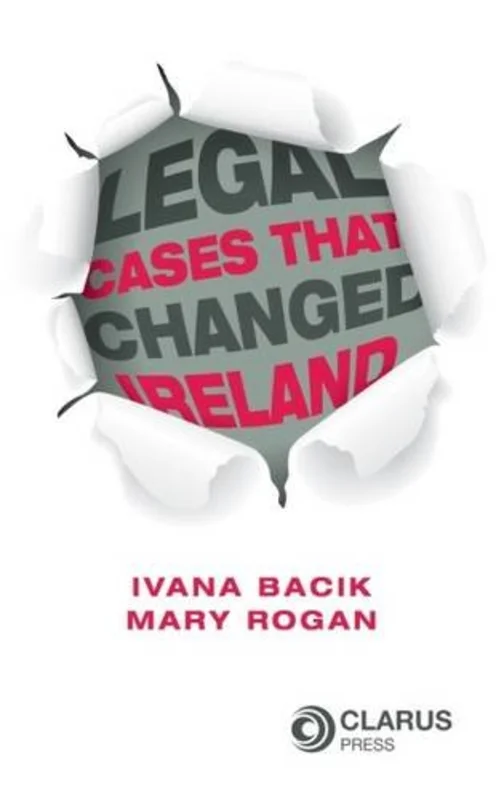 Legal Cases That Changed Ireland