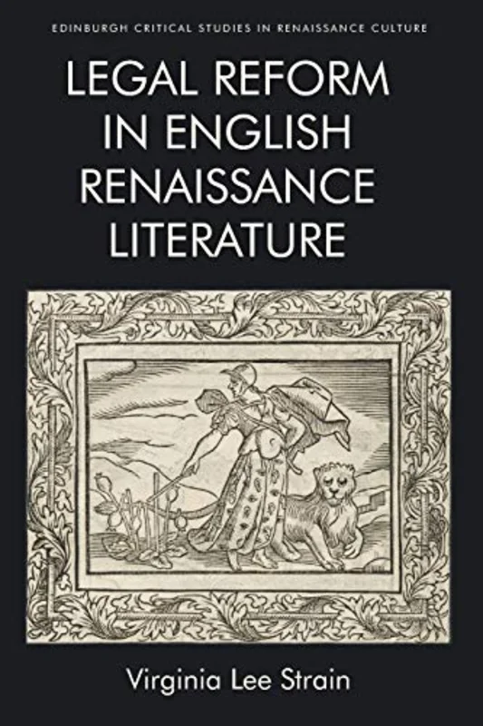 Legal Reform in English Renaissance Literature