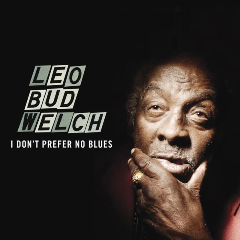 Leo Welch - I Don't Prefer No Blues (CD)