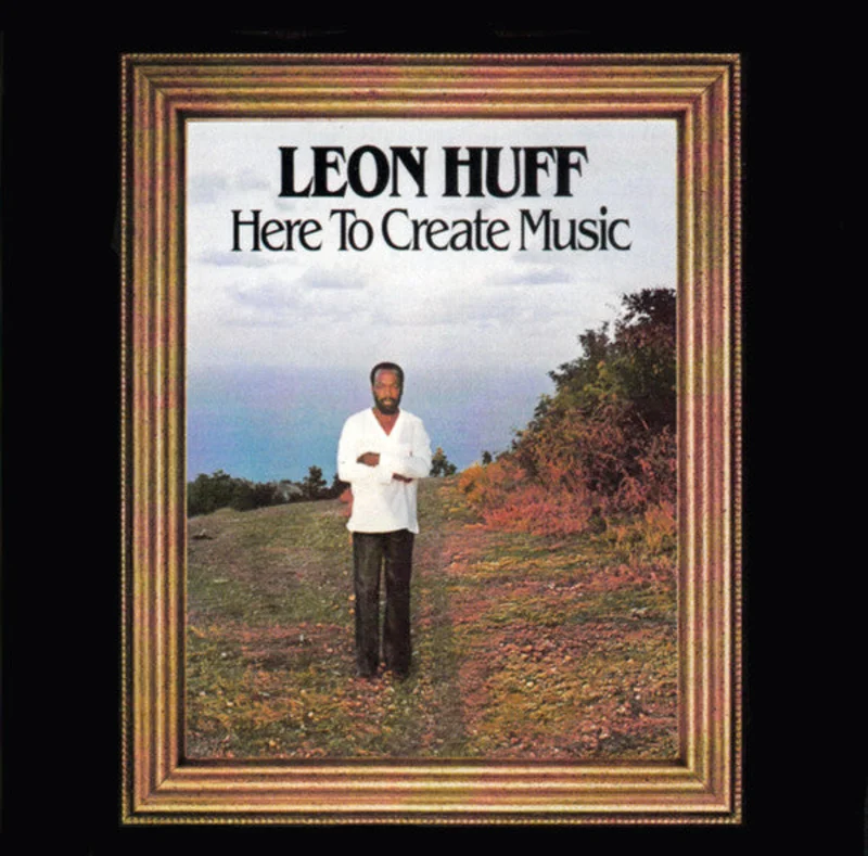 Leon Huff - Here To Create Music (CD)
