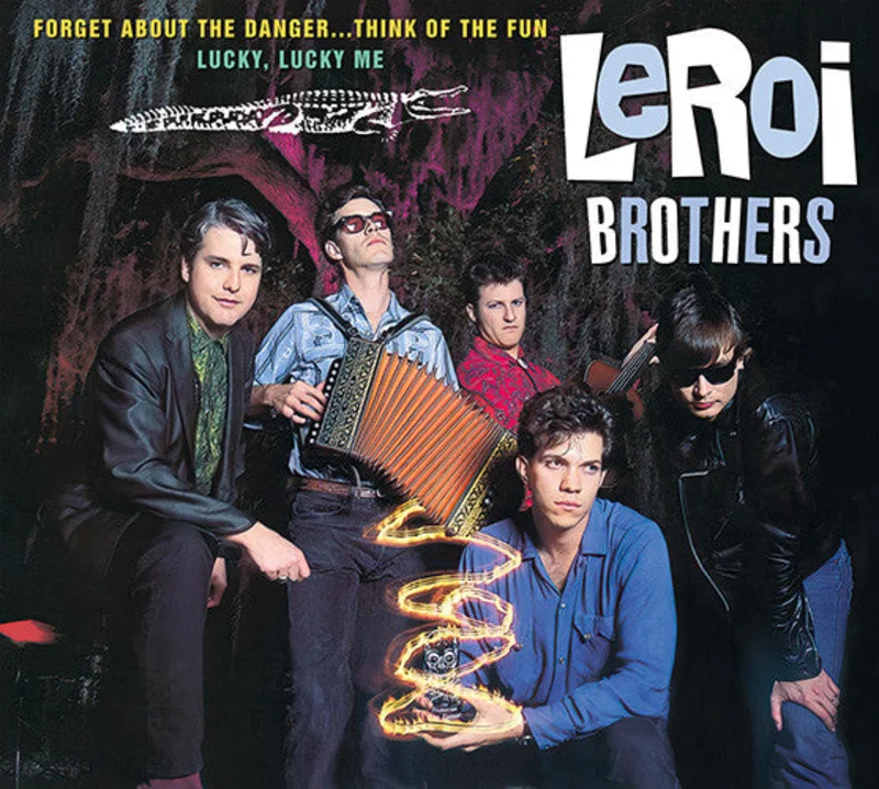 Leroi Brothers - Forget About The Danger...Think Of The Fun / Lucky, Lucky Me (CD)