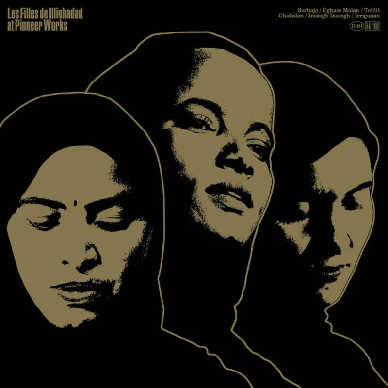 Les Filles de Illighadad - At Pioneer Works LP