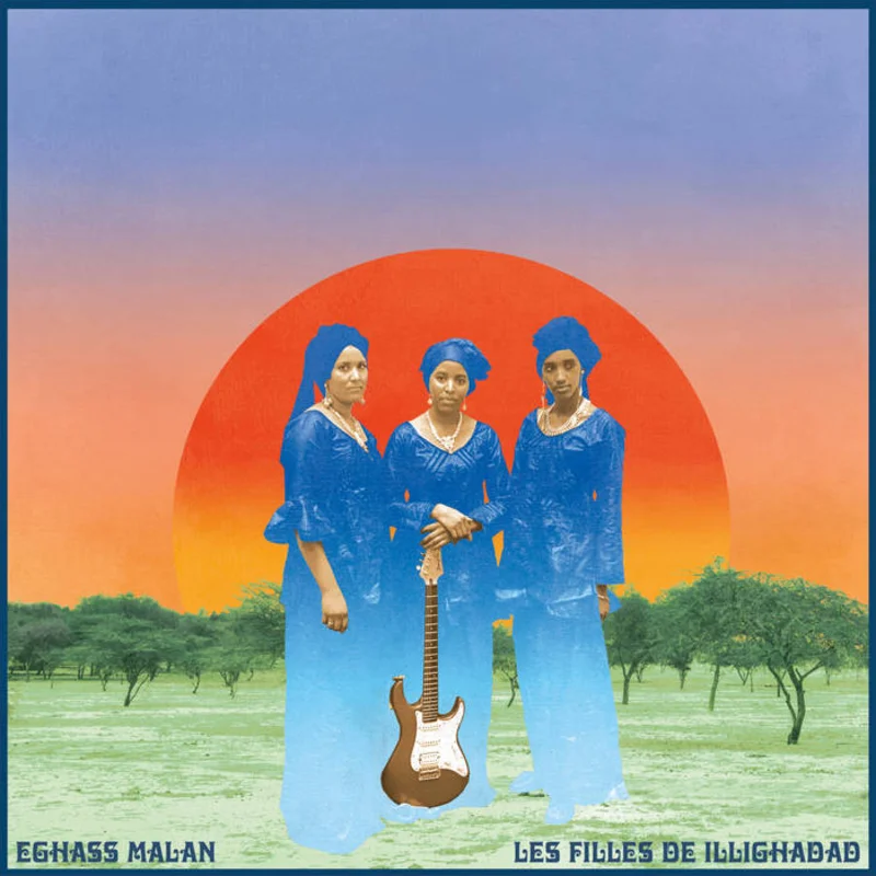 Les Filles de Illighadad - Eghass Malan LP