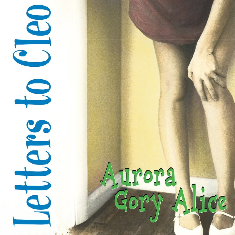 Letters To Cleo - Aurora Gory Alice LP