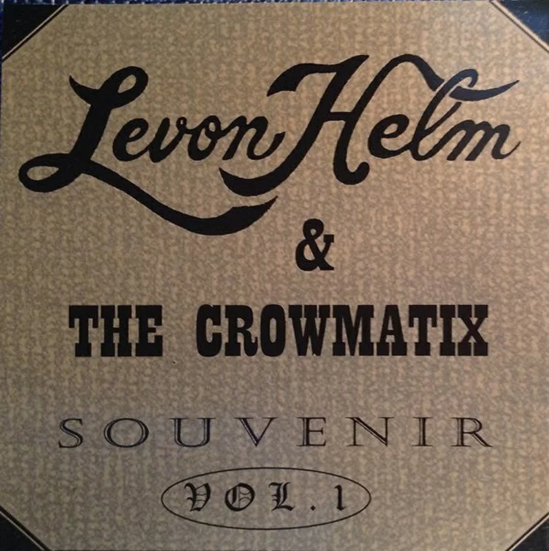 Levon Helm & The Crowmatix* - Souvenir Vol. 1 (CD)