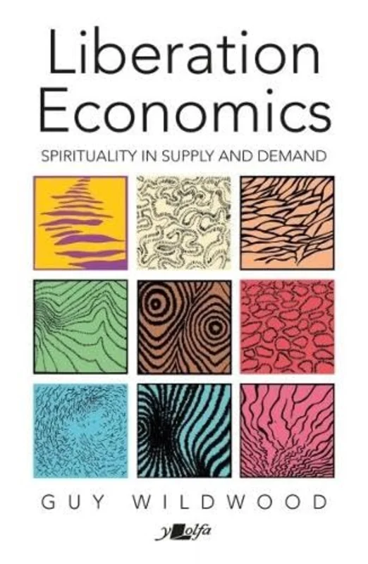 Liberation Economics: UPDATED EDITION : Spirituality in Supply and Demand