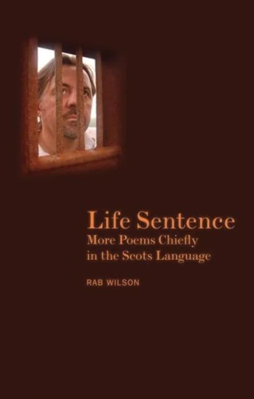 Life Sentence : More Poems Chiefly in the Scots Language