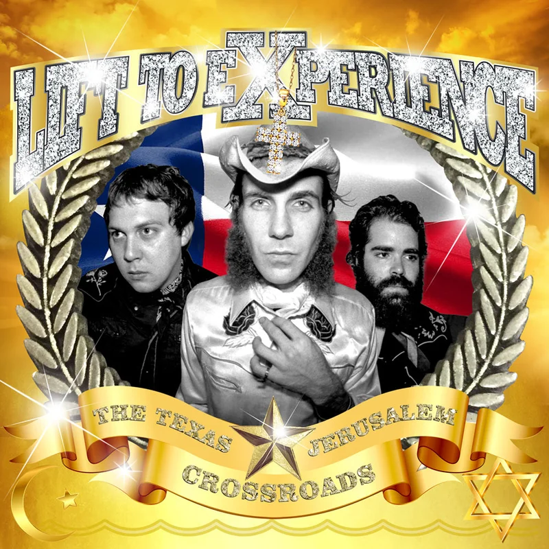 Lift To Experience - The Texas-Jerusalem Crossroads 2LP