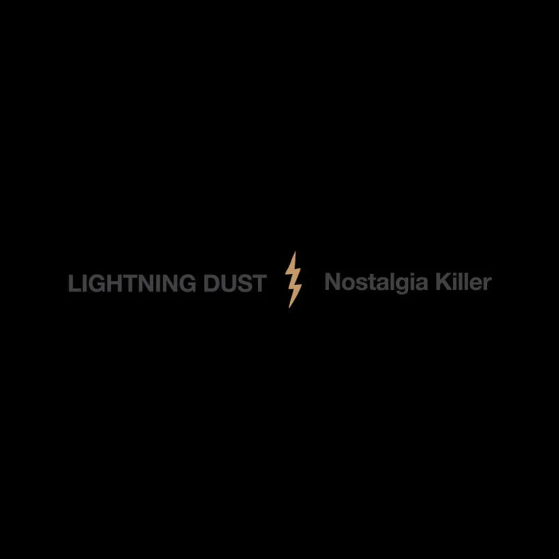 Lightning Dust - Nostalgia Killer LP