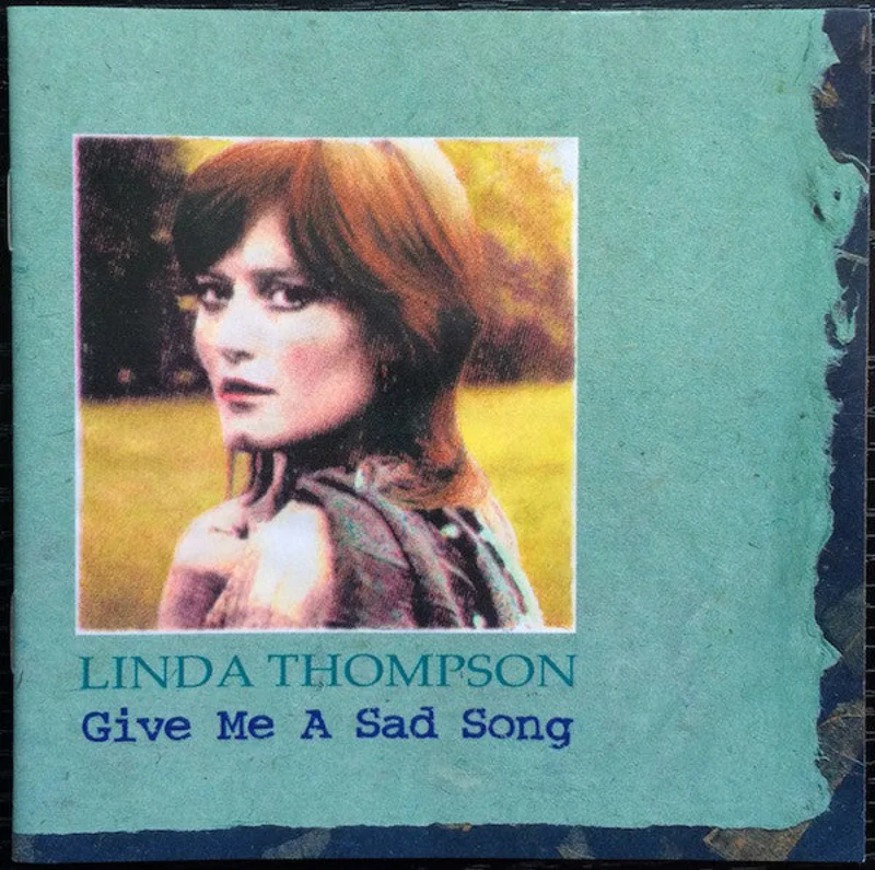 Linda Thompson - Give Me A Sad Song (CD)
