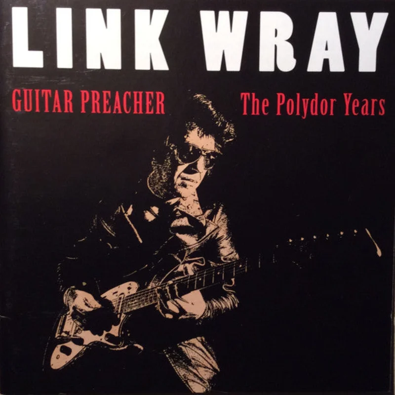 Link Wray - Guitar Preacher (The Polydor Years) (CD)