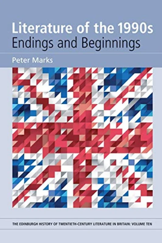 Literature of the 1990s : Endings and Beginnings