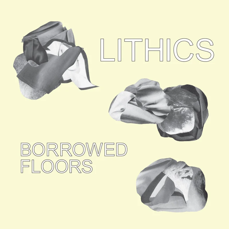 Lithics - Borrowed Floors LP
