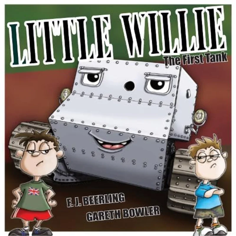 Little Willie : The First Tank