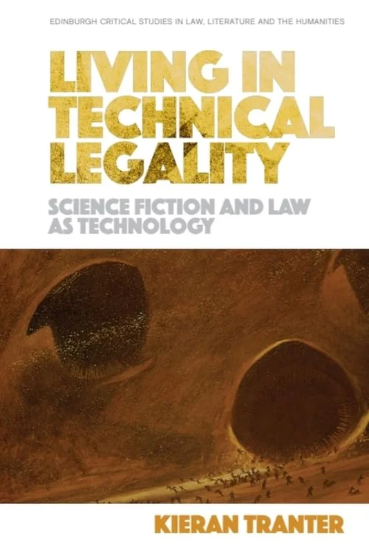 Living in Technical Legality : Science Fiction and Law as Technology