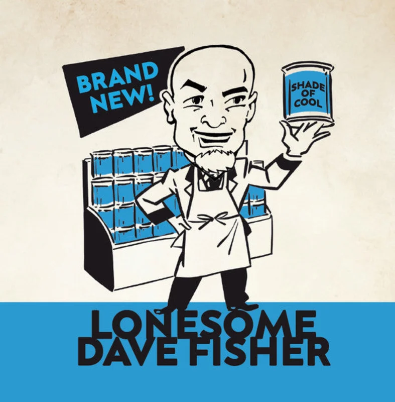 Lonesome Dave Fisher - Brand New Shade of Cool (Vinyl)