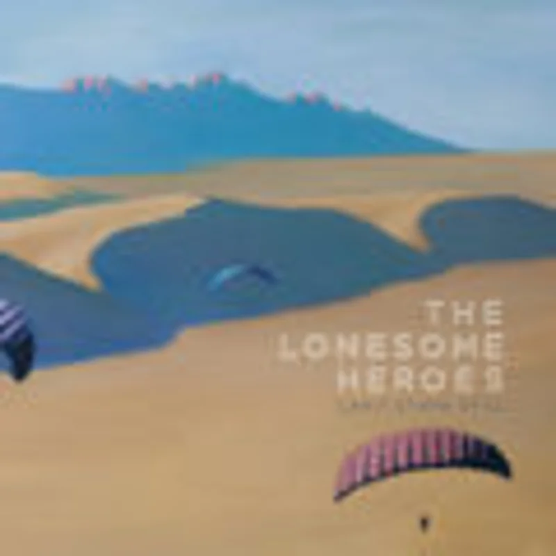 Lonesome Heroes - Can't Stand Still (LP)