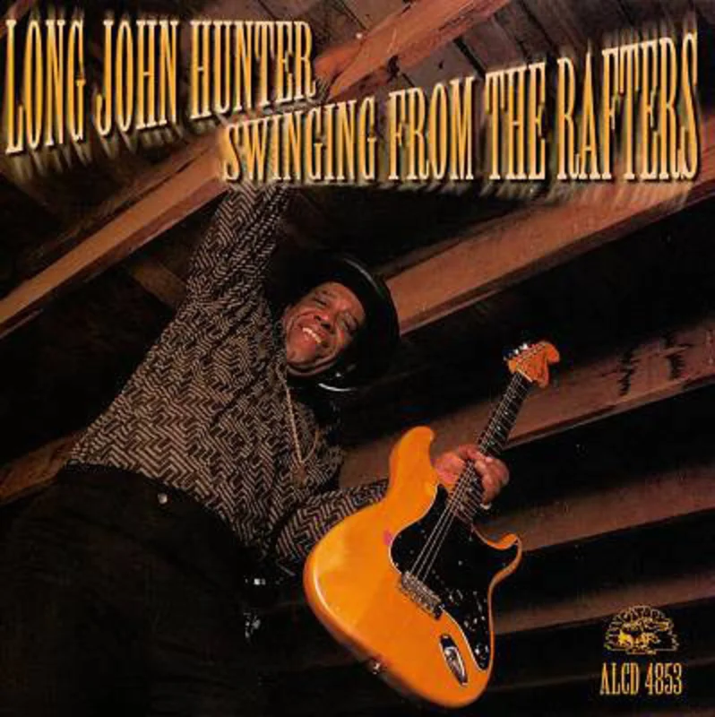 Long John Hunter - Swinging From The Rafters (CD)
