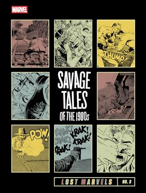 Lost Marvels No. 3 : Savage Tales of the 1980s