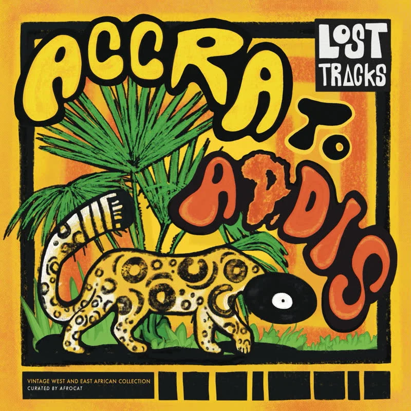 Lost Tracks: Accra to Addis