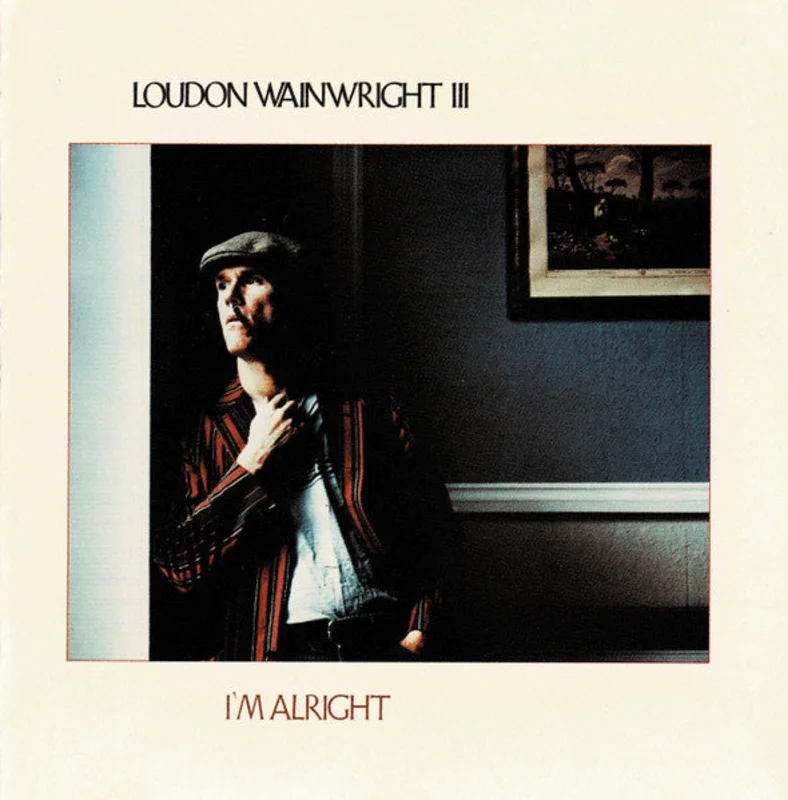 Loudon Wainwright III - I'm Alright (CD)