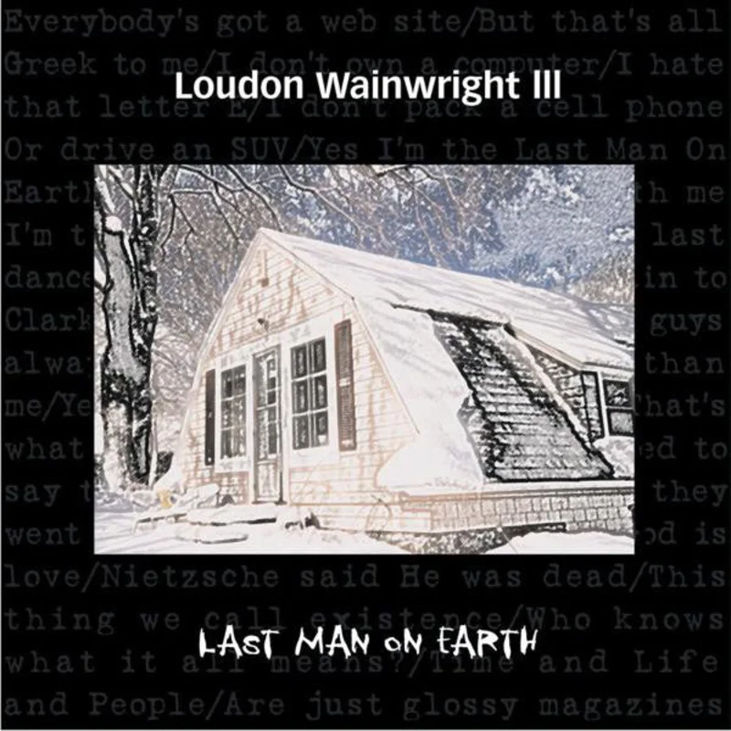 Loudon Wainwright III - Last Man On Earth (CD)