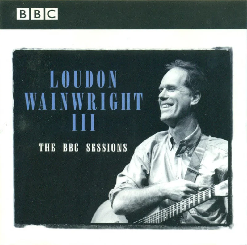 Loudon Wainwright III - The BBC Sessions (CD)