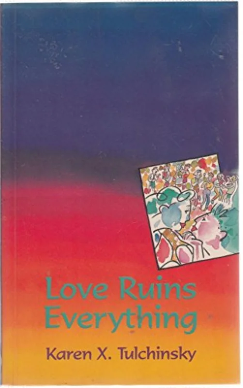 Love Ruins Everything