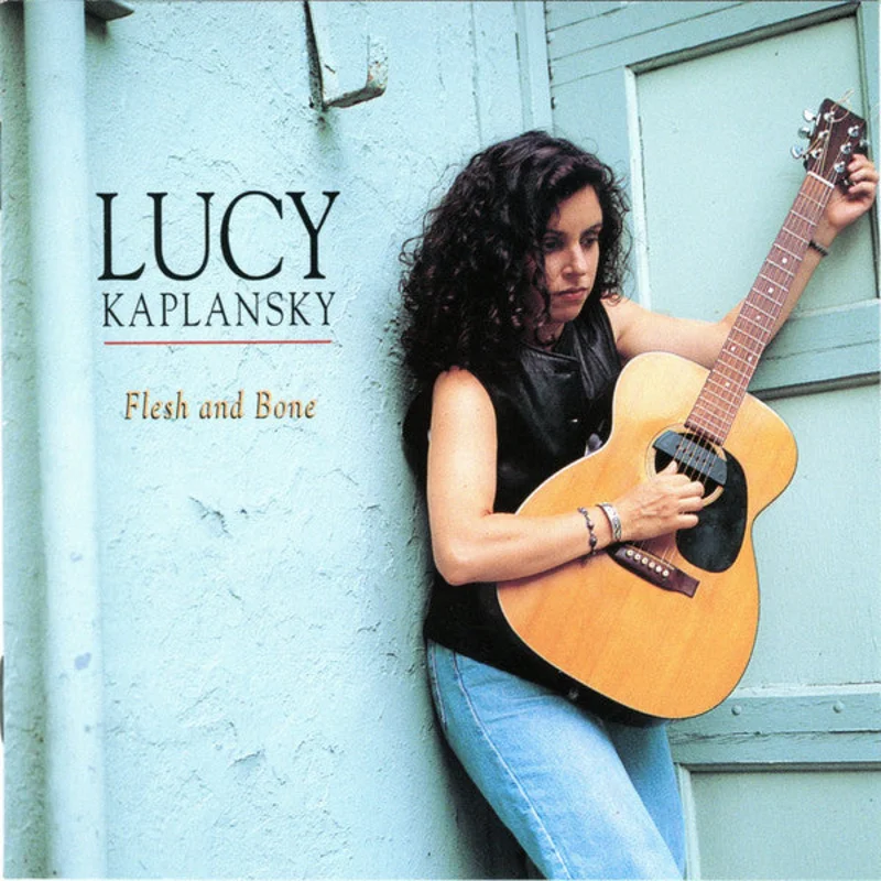 Lucy Kaplansky - Flesh And Bone (CD)