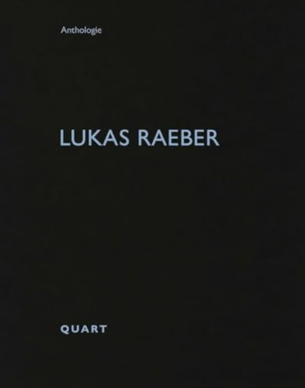 Lukas Raeber : Anthologie 56