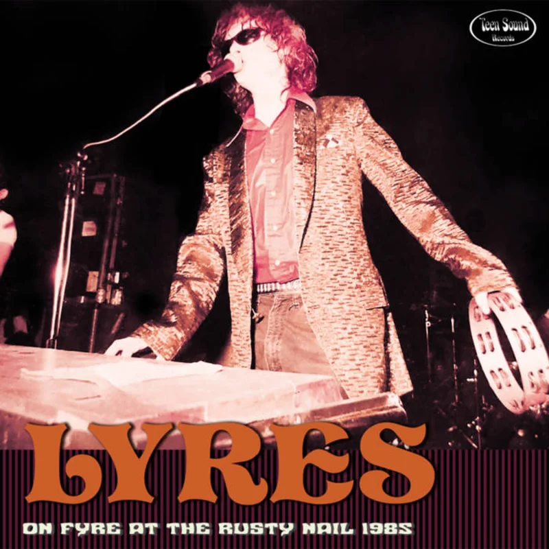Lyres - On Fyre At The Rusty Nail 1985 (CD)