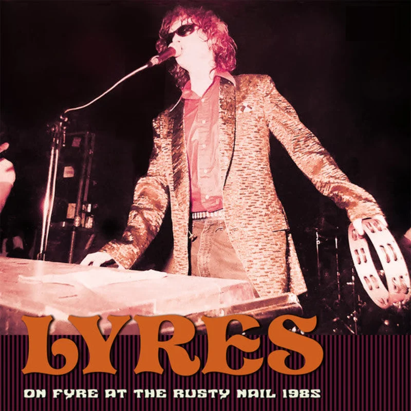Lyres - On Fyre At The Rusty Nail 1985 (Vinyl)